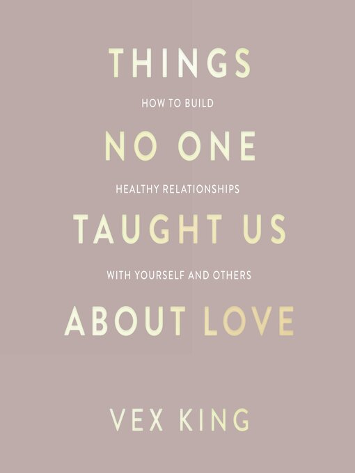 Title details for Things No One Taught Us About Love by Vex King - Wait list